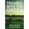 Trouble with the Green