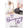 Becoming Us