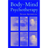 Body-Mind Psychotherapy: Principles, Techniques, and Practical Applications