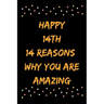 Happy 14th 14 Reasons Why You Are Amazing