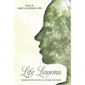 Life Lessons: Ruminations on Life as a Human on Earth: Essays by Mary A Faderan, PhD