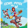 Echo, Pixel and H, the Extraordinary Witch
