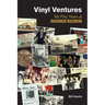 Vinyl Ventures: My Fifty Years at Rounder Records