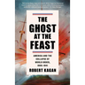 The Ghost at the Feast: America and the Collapse of World Order, 1900-1941