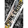 Punk Crisis: The Global Punk Rock Revolution