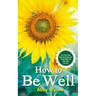How to Be Well