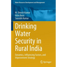 Drinking Water Security in Rural India: Dynamics, Influencing Factors, and Improvement Strategy