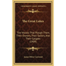 The Great Lakes: The Vessels That Plough Them, Their Owners, Their Sailors, And Their Cargoes (1909)