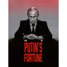 Putin's Fortune