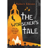 The Worsener's Tale