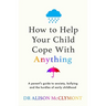 How to Help Your Child Cope with Anything