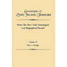 Genealogies of Long Island Families, from the New York Genealogical and Biographical Record. in Two Volumes. Volume II: Praa-Youngs. Indexed