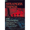 Stranger Things and Philosophy: Thus Spake the Demogorgon
