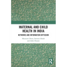 Maternal and Child Health in India: Networks and Information Diffusion