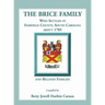 The Brice Family Who Settled In Fairfield County, South Carolina, About 1785 and Related Families