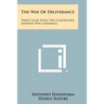 The Way Of Deliverance: Three Years With The Condemned Japanese War Criminals