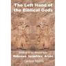 The Left Hand of the Biblical Gods: Children of the Biblical Gods Hebrews Israelites Arabs