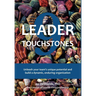 9 Leader Touchstones: Unleash your team's unique potential and build a dynamic, enduring organization