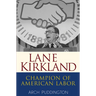 Lane Kirkland: Champion of American Labor