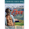Learning to Love: Carson Hill Ranch Series: Book 1