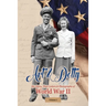 Art & Dotty: His Diary, Their Letters & Photographs of World War II
