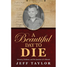 A Beautiful Day to Die: Memory, Evidence, and the Question of a Miracle