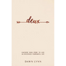 Deux: Uncover Your Story to Live an Intuitively Purposeful Life