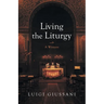 Living the Liturgy: A Witness