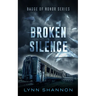 Broken Silence: A Small-town Christian Romantic Suspense