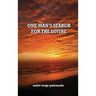 One Man's Search for the Divine