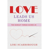 Love Leads Us Home: The Scarlet Thread Guides Us