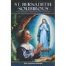 St. Bernadette Soubirous: The Humble Visionary of Lourdes
