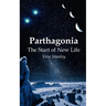 Parthagonia: The Start of New Life