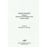 What is John? Readers and Readings in the Fourth Gospel, Vol. 1