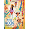 In the Woods: An Adventure for Your Senses