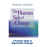The Human Side of Change: A Practical Guide to Organization Redesign
