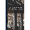 A Commentary On Hegels Logic