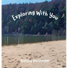 Exploring With You
