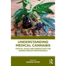 Understanding Medical Cannabis: Critical Issues and Perspectives for Human Service Professionals