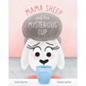 Mama Sheep and the Mysterious Cup