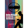 Dating Mixtapes Greatest Hits & Heartbreaks