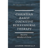 Christian based Cognitive Behavioural Therapy & how to become Mindful of Christ