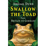 Swallow the Toad: From Britain to Germany