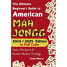 American Mah Jongg for Beginners: Learn & Master the Game with Ease - New Edition Featuring This Year's Card Strategies