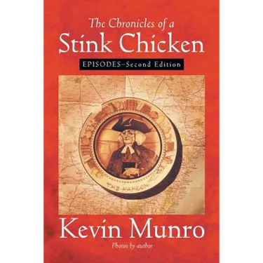 The Chronicles of a Stink Chicken: Episodes - Second Edition