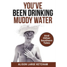 You've Been Drinking Muddy Water: And Other Southern Stories