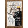 The Silver Fox And The Great Hunter
