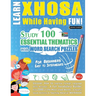 Learn Xhosa While Having Fun! - For Beginners: Easy to Intermediate - Study 100 Essential Thematics with Word Search Puzzles - Vol.1