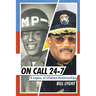 On Call 24-7: A Legacy of Lifetime Relationships
