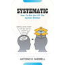 Systematic: How To Get Out Of The System Mindset